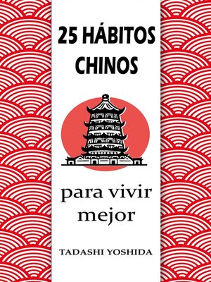cover image of 25 hábitos chinos para vivir mejor